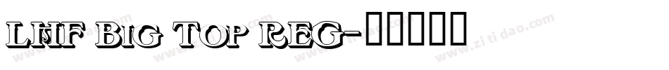 LHF Big Top REG字体转换